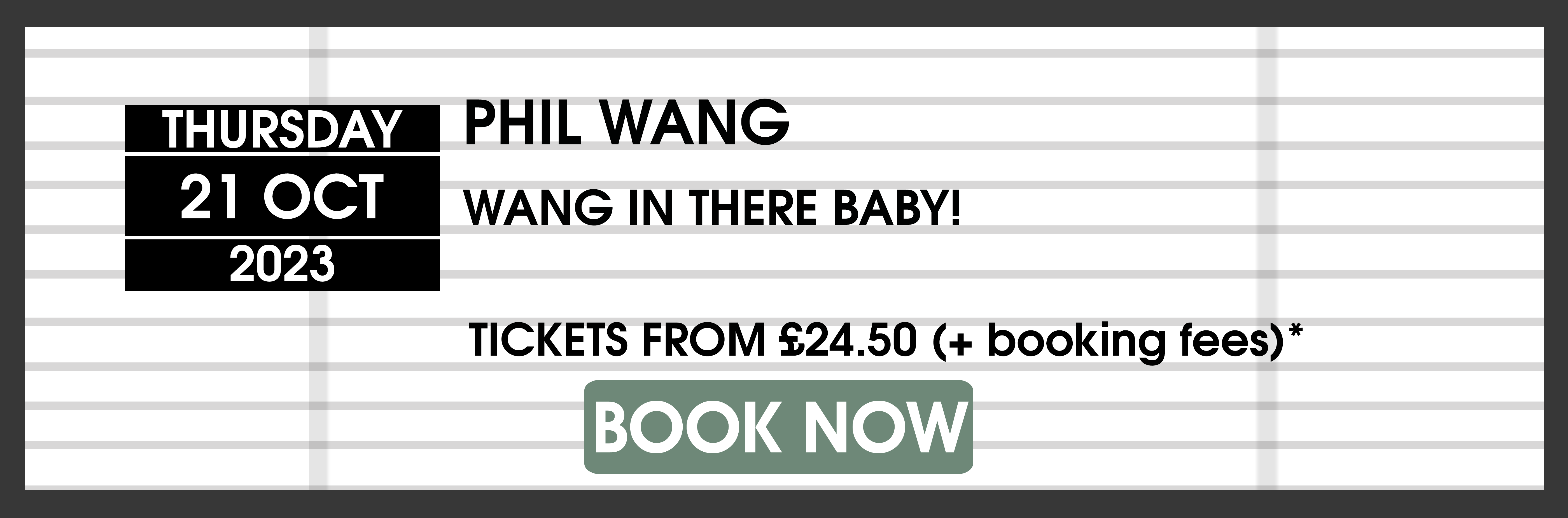 23.10.21 Phil Wang BOOKNOW