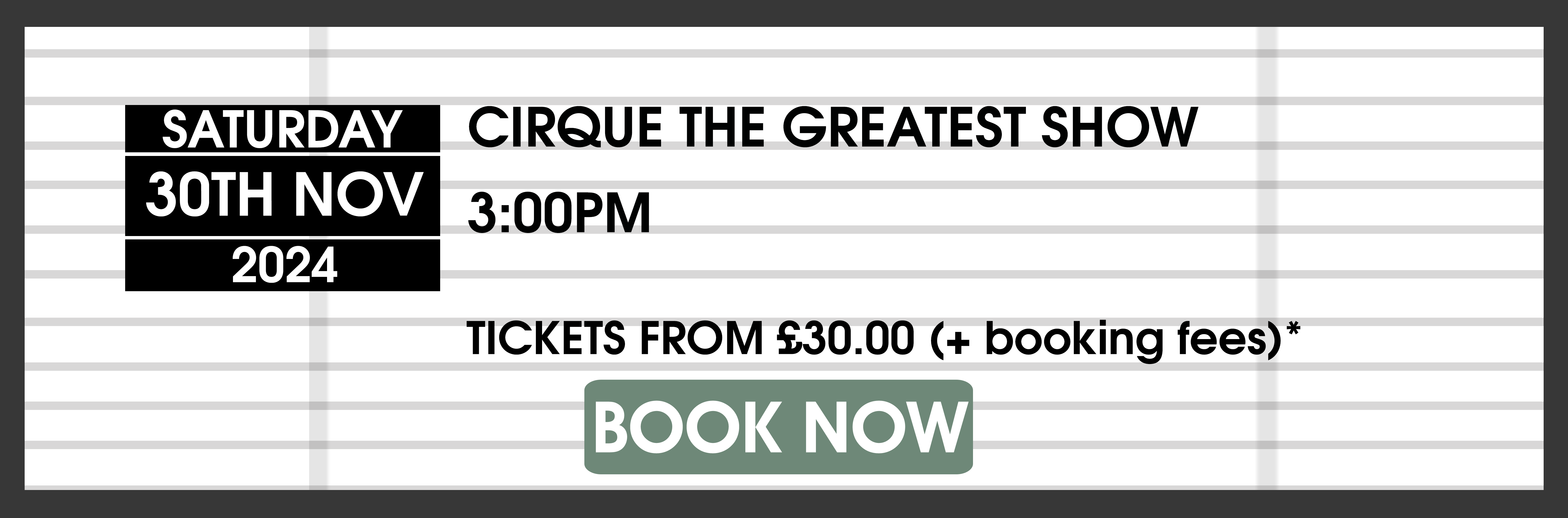 30.11.24 Cirque BOOK NOW 3pm