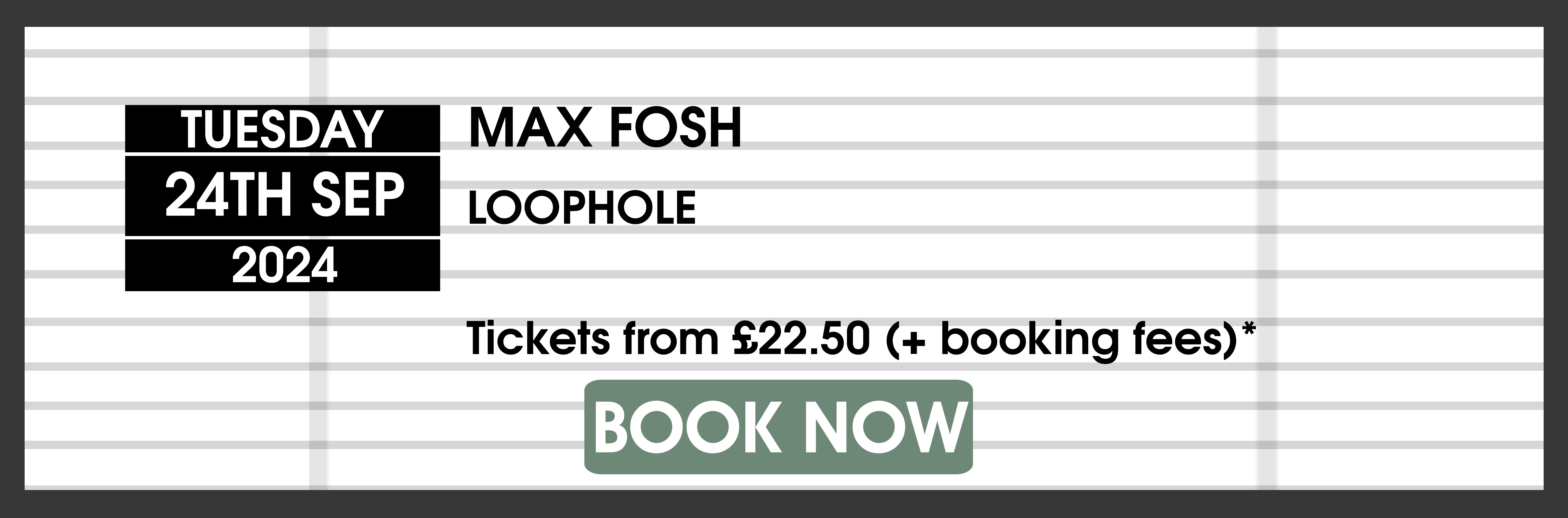 24.09.24 Max Fosh BOOK NOW